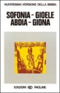 Sofonia, Gioele, Abdia, Giona