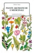 Piante aromatiche e medicinali. 670 specie descritte e illustrate
