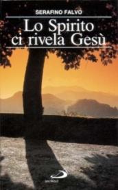 Lo spirito ci rivela Gesù