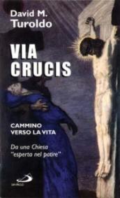 Via crucis. Cammino verso la vita