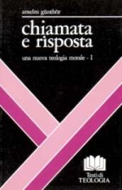 Chiamata e risposta. 1.Morale generale: una nuova teologia morale