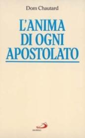 L'anima di ogni apostolato