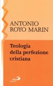 Teologia della perfezione cristiana