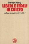 Liberi e fedeli in Cristo. Teologia morale per preti e laici: 1