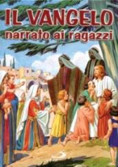 Il vangelo. Narrato ai ragazzi con le parole degli evangelisti