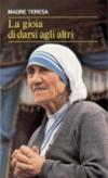 La gioia di darsi agli altri. «Lo avete fatto a me» (Mt 25,40)