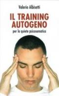 Training autogeno. Per la quiete psicosomatica. Con CD Audio