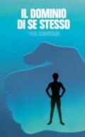 Il dominio di se stesso. Psicofisiologia della volontà