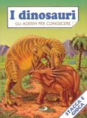 I dinosauri. Gli adesivi per conoscere