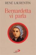 Bernardetta vi parla. La vita dalle sue parole