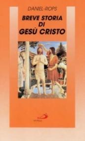 Breve storia di Gesù Cristo