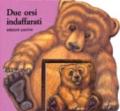 Due orsi indaffarati