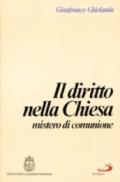 Il diritto nella Chiesa, mistero di comunione. Compendio di diritto ecclesiastico