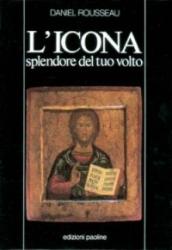 L'icona, splendore del tuo volto