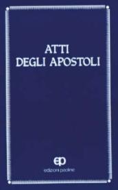 Atti degli Apostoli. Versione ufficiale della Cei