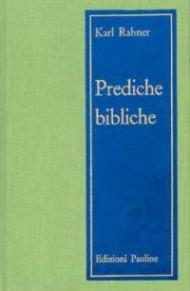 Prediche bibliche. 45 meditazioni bibliche festive