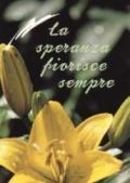 La speranza fiorisce sempre