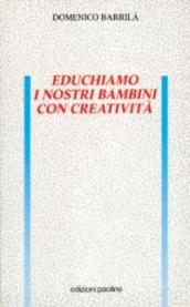 Educhiamo i nostri bambini con creatività