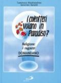 I coleotteri volano in paradiso? Religione: i ragazzi domandano