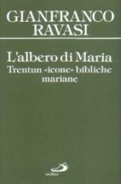 L'albero di Maria. Trentun icone bibliche mariane