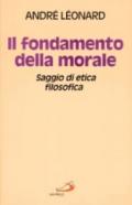 Il fondamento della morale. Saggio di etica filosofica