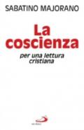 La coscienza. Per una lettura cristiana