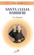 Santa Clelia Barbieri. Una biografia