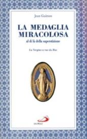 La medaglia miracolosa al di là della superstizione. La Vergine a rue du Bac