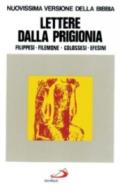 Lettere dalla prigionia. Filippesi, Filemone, colossesi, efesini