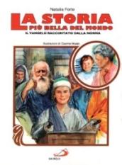 La storia più bella del mondo. Il vangelo raccontato dalla nonna