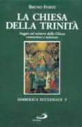 La chiesa della Trinità. Saggio sul mistero della Chiesa, comunione e missione