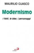 Il modernismo. I fatti, le idee, i personaggi