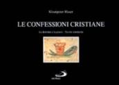 Le confessioni cristiane. Le dottrine e la prassi. Tavole sinottiche