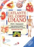 L'atlante del corpo umano per i ragazzi. Ossa, muscoli e organi a grandezza naturale a colori