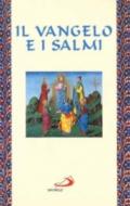 Il vangelo e i Salmi. Con gli Atti degli Apostoli