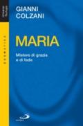 Maria. Mistero di grazia e di fede