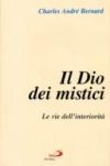 Il dio dei mistici. 1.Le vie dell'Interiorità