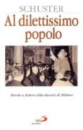 Al dilettissimo popolo. Parole e lettere alla diocesi di Milano