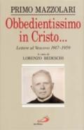 Obbedientissimo in Cristo... Lettere al vescovo (1917-1959)