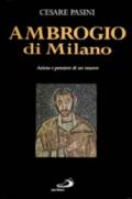 Ambrogio di Milano. Azione e pensiero di un vescovo