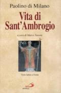 Vita di sant'Ambrogio. La prima biografia del patrono di Milano. Testo latino a fronte