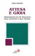 Attesa e gioia. Meditazioni di un teologo sull'Avvento e sul Natale