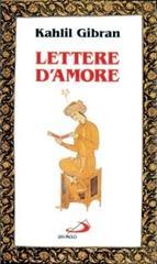 Lettere d'amore. Corrispondenza con Mayy Ziyadah