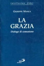 La grazia. Dialogo di comunione