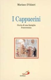 I cappuccini. Storia di una famiglia francescana