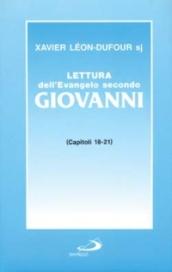 Lettura dell'evangelo secondo Giovanni. 4.Capitoli 18-21