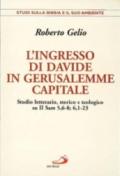 L'ingresso di Davide in Gerusalemme capitale. Studio letterario, storico e teologico su II Sam. 5, 6-8; 6, 1-23