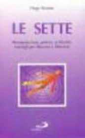 Le sette. Manipolazione, potere, schiavitù: consigli per liberare e liberarsi