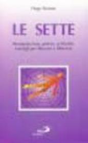 Le sette. Manipolazione, potere, schiavitù: consigli per liberare e liberarsi