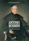 Antonio Rosmini, una lunga storia d'amore